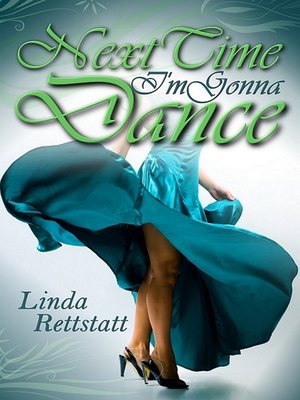 cover image of Next Time I'm Gonna Dance
